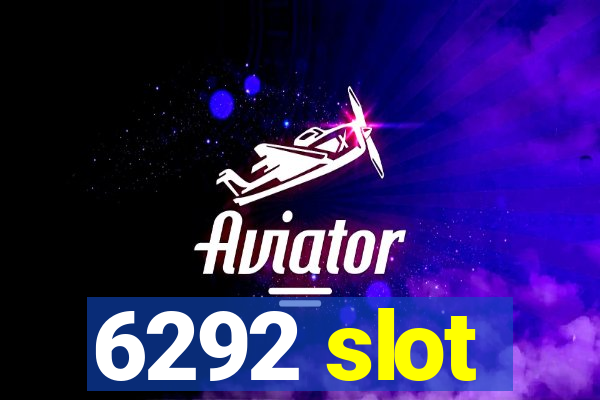 6292 slot